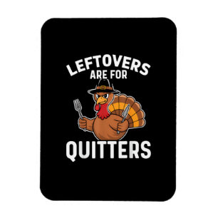 Imán Las Leftovers Son Para Quitters Funny Thankcome Cr