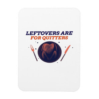 Imán Las Leftovers Son Para Quitters Graciosas Clases D