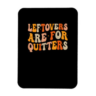 Imán Las Leftovers Son Para Quitters Graciosos Turcos D