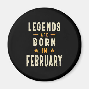 Imán Las leyendas nacen en febrero - cumpleaños de febr