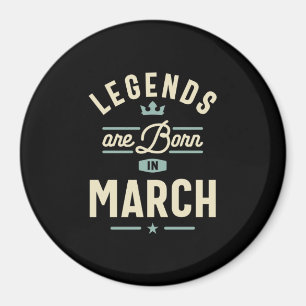Imán Las leyendas nacen en marzo - cumpleaños de marzo