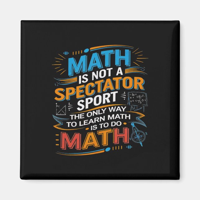 Imán Las Matemáticas No Son Un Deporte De Espectadores  (Frente)