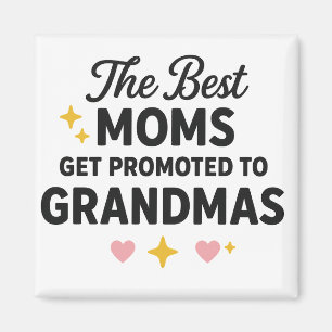 Imán Las Mejores Madres son Ascendidas a Abuelas