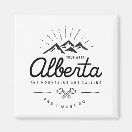 Imán Las montañas de Alberta llaman "Debo ir a Monotone