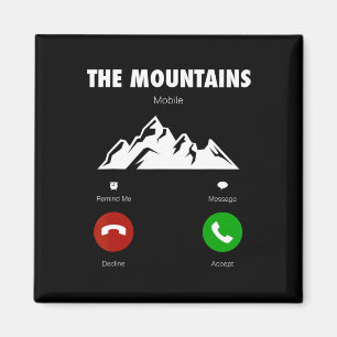 Imán Las montañas están llamando divertida llamada de t