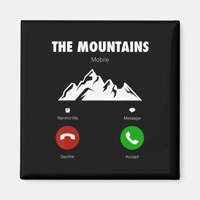 Imán Las montañas están llamando divertida llamada de t (Frente)