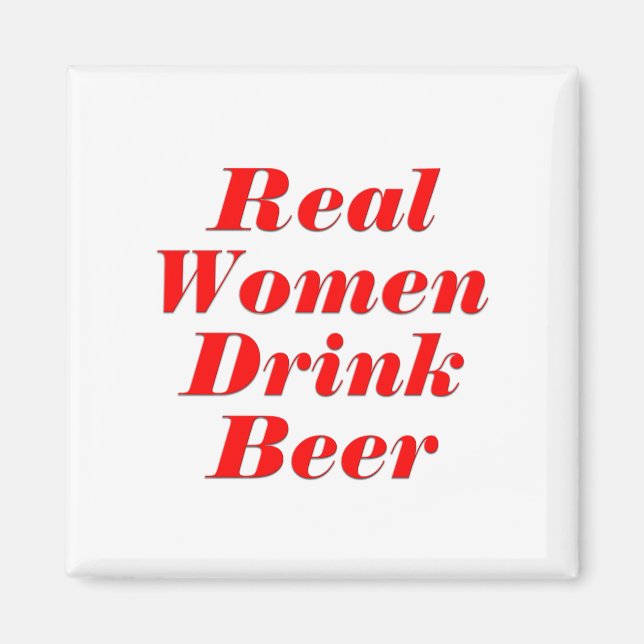 Imán Las mujeres de verdad beben cerveza (Frente)