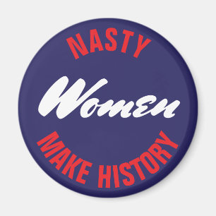 Imán Las mujeres desagradables hacen historia Pushback