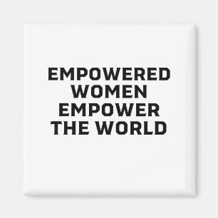 IMÁN LAS MUJERES EMPODERADAS EMPODERAN AL MUNDO