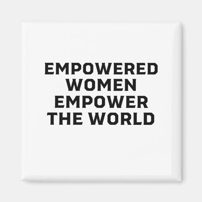 IMÁN LAS MUJERES EMPODERADAS EMPODERAN AL MUNDO (Frente)