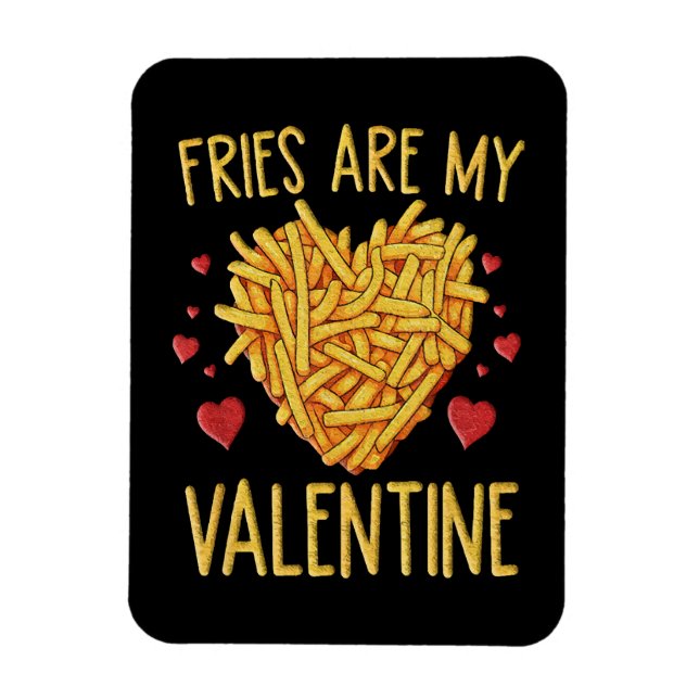 Imán Las Papas Fritas Son Mi San Valentín (Vertical)