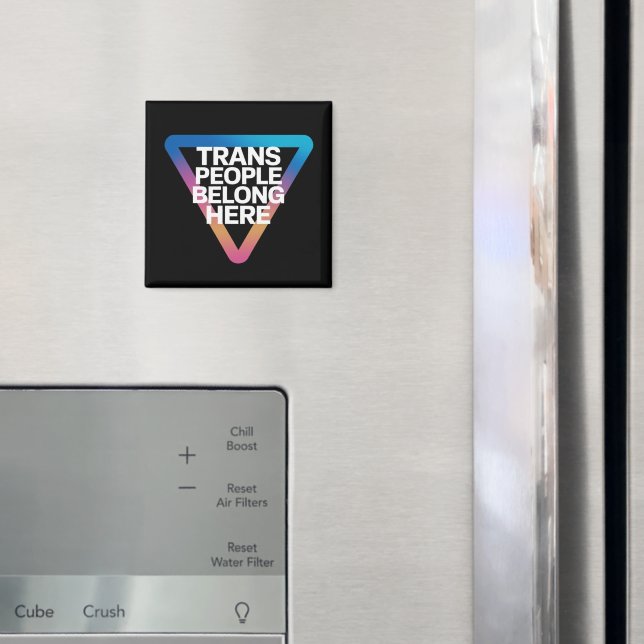 Imán Las personas trans pertenecen Orgullo Derechos gay (In situ (nevera))