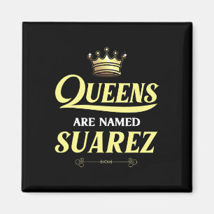 Imán Las Reinas Se Llaman Suarez Gift Surname Funny Bir