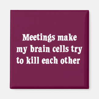 Imán Las reuniones me hacen morir el cerebro (2)