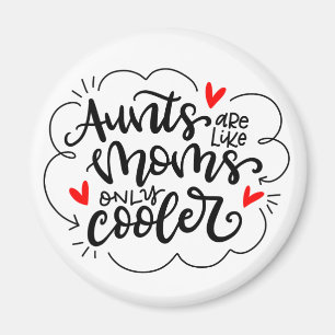 Imán Las tías son como las mamas, más frescas.
