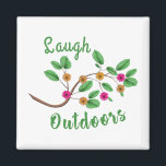 Imán Laugh Outdoor<br><div class="desc">Tienes que hacer dos cosas: salir más y reír más.</div>