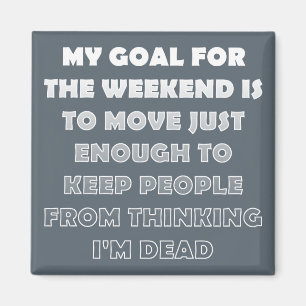 Imán Lazy Weekend Funny Fridge Magnet