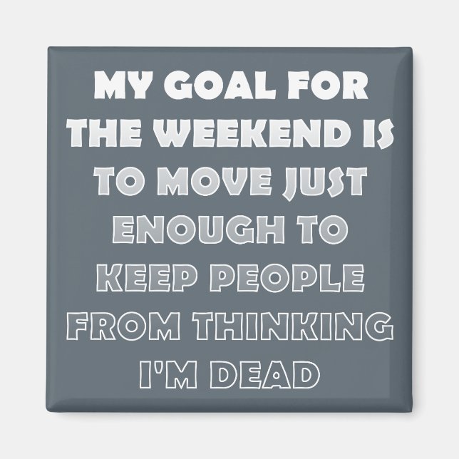Imán Lazy Weekend Funny Fridge Magnet (Frente)