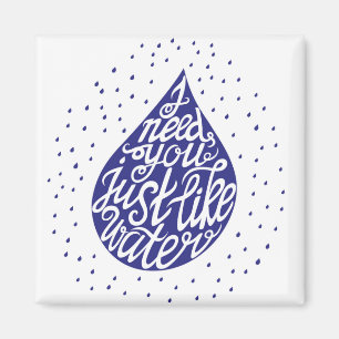 Imán Le necesito apenas como el agua