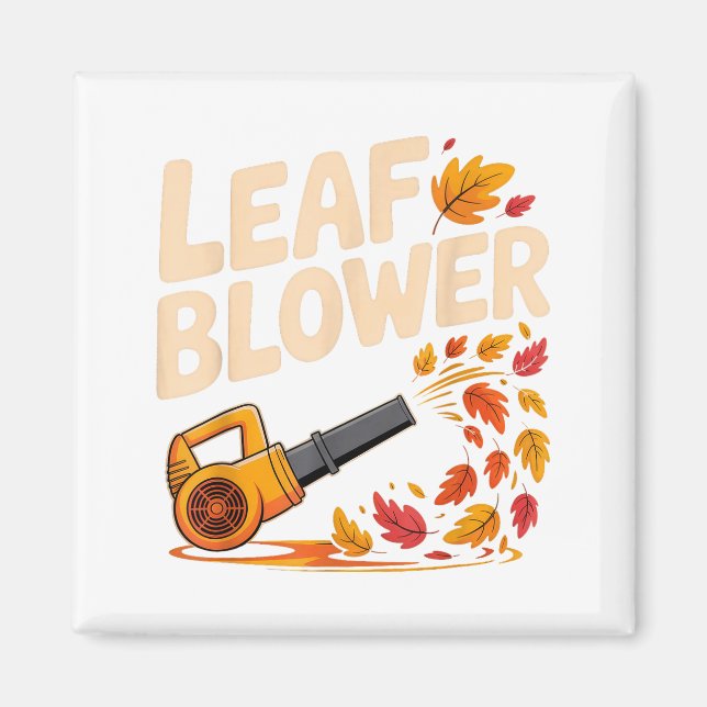 Imán Leaf Blower Funny Autumn Fall Season Humor  (Frente)