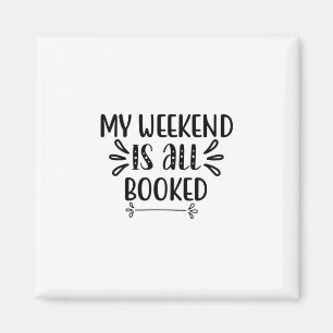 Imán Leer arte Mi fin de semana está todo lleno