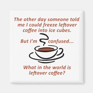 Imán Leftover Café Funny Fridge Magnet