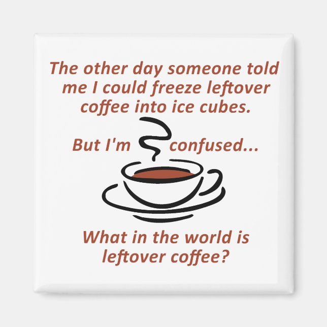 Imán Leftover Café Funny Fridge Magnet (Frente)