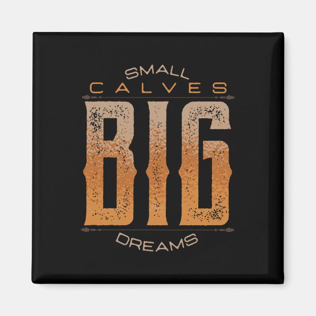 Imán Leg Day Pequeños Terneros Grandes Sueños Divertido (Frente)