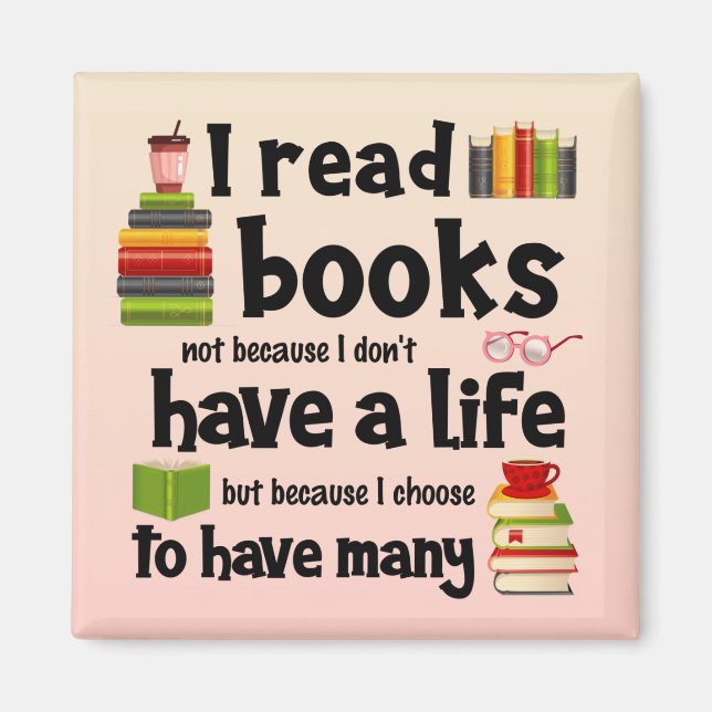 Imán Leí Libros Porque Llevo Muchas Vidas (Frente)