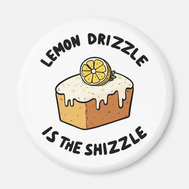 Imán Lemon Drizzle es el Shizzle (Frente)