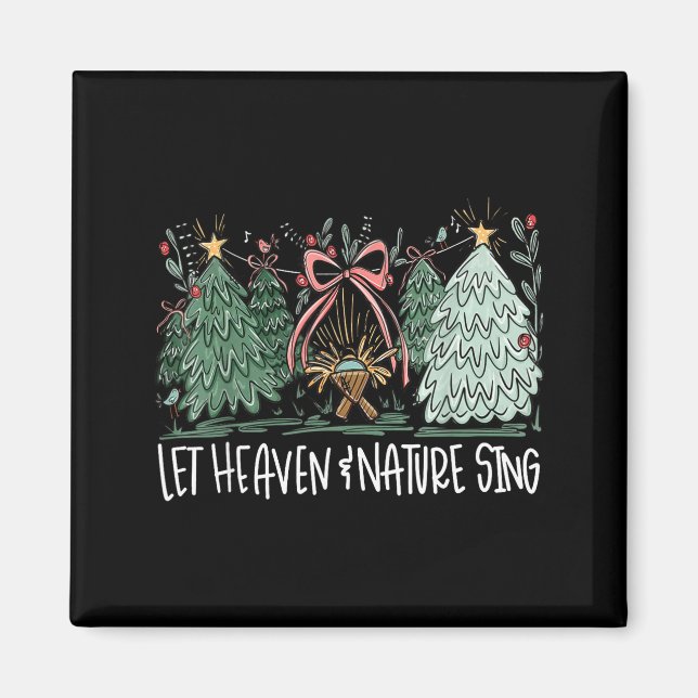 Imán Let Heaven &amp; Nature Sing Christmas Baby Jesus  (Frente)