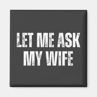 Imán let me ask my wife
