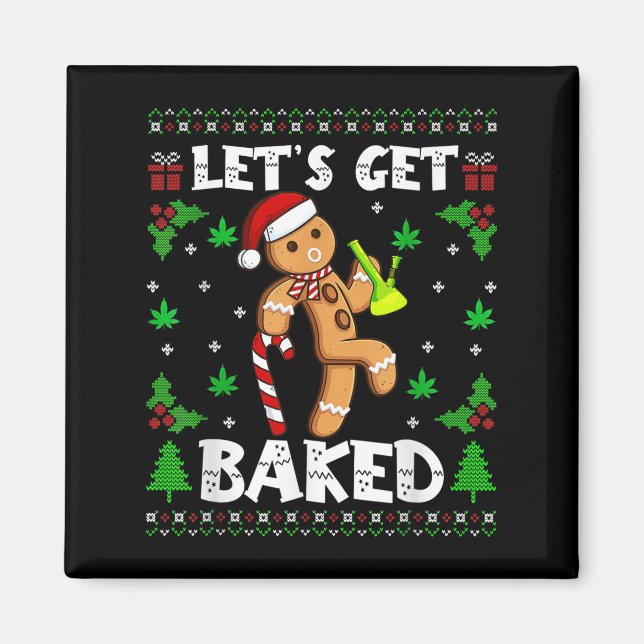 Imán Let's Get Baked Gingerbread Man Weed Funny Christm (Frente)