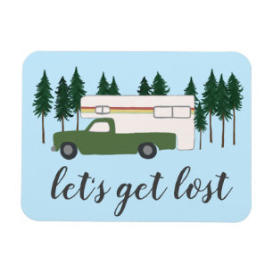 Imán Let's Get Lost Truck Camping RVing Motorhome Trees