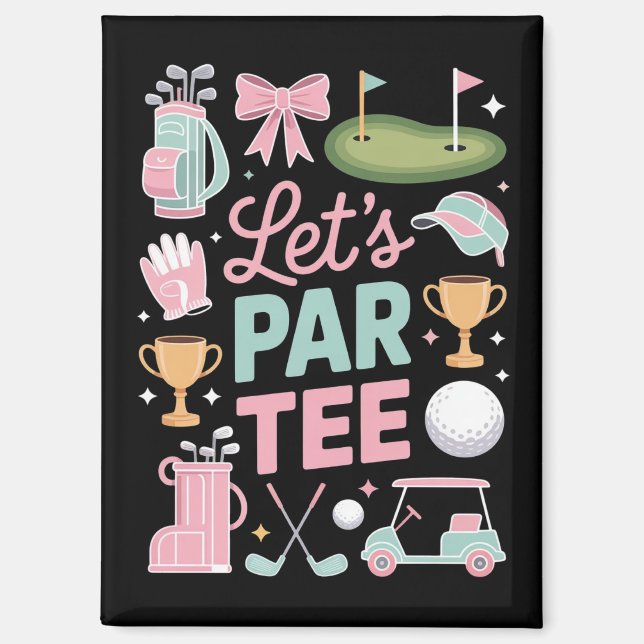 Imán Let's Par Tee Golf Coquette Golfing Lover Gifts (Anverso)
