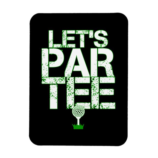Imán Let's Par Tee Golf Funny Golfing Fiesta (Vertical)