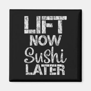 Imán Levantar Ahora Sushi Más Tarde Rewards Bodybuildin