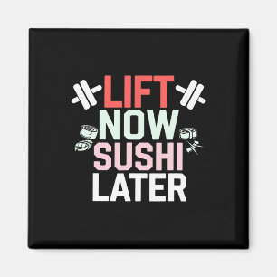 Imán Levantar Ahora Sushi Más Tarde Rewards Bodybuildin