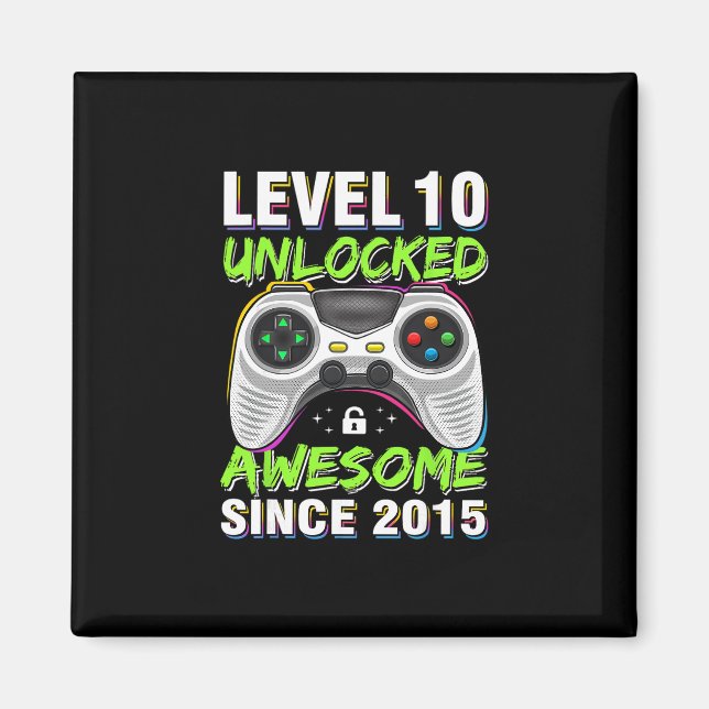 Imán Level 10 Unlocked Awesome Since 2015 10th Birthday (Frente)