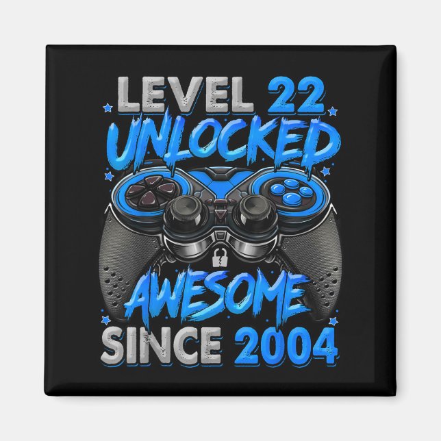 Imán Level 22 Unlocked Awesome Since 2004 22nd Birthday (Frente)