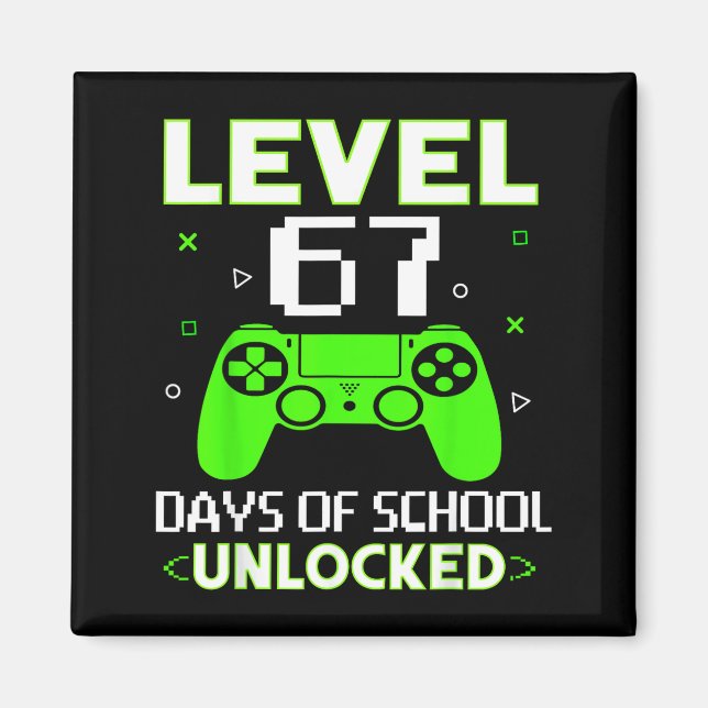 Imán Level 67 Days Of School Unlocked Funny Gamer Kids  (Frente)