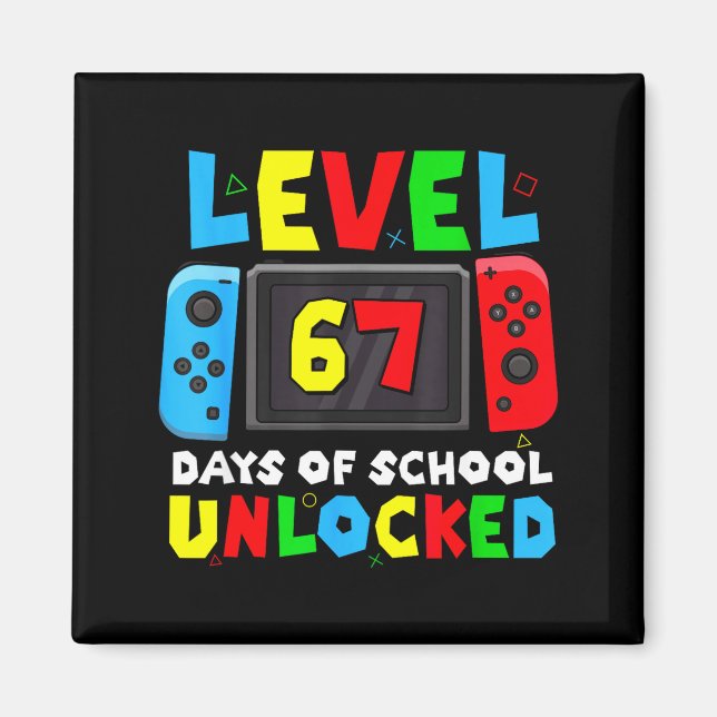 Imán Level 67 Days Of School Unlocked Gamer Video Funny (Frente)