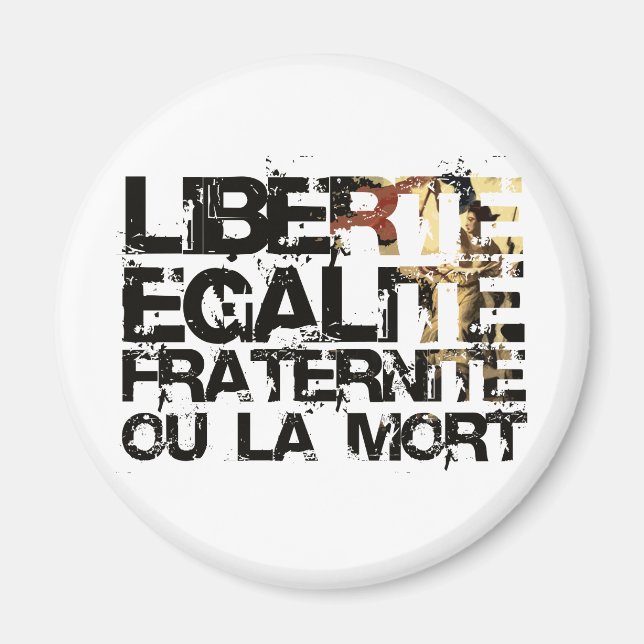 Imán ¡LIberte Egalite Fraternite! ¡Revolución Francesa! (Frente)