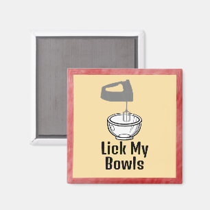 Imán Lick My Bowls Magnet