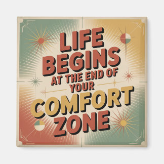 Imán Life Begins At The End Of Your Comfort Zone