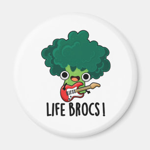 Imán Life Brocs Funny Veggie Broccoli Pun