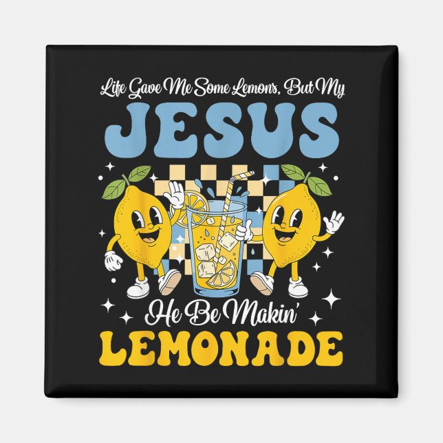 Imán Life Gave Me Some Lemons But My Jesus He Be Makin  (Frente)