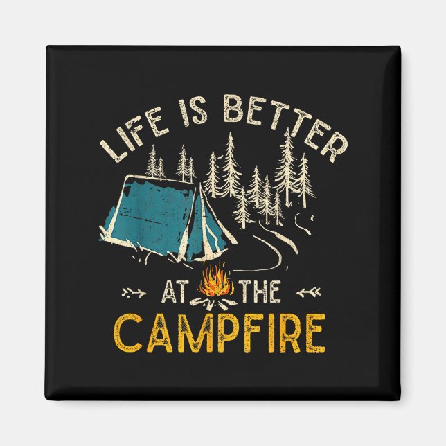 Imán Life Is Better At The Campfire Funny Camper Camp C (Frente)