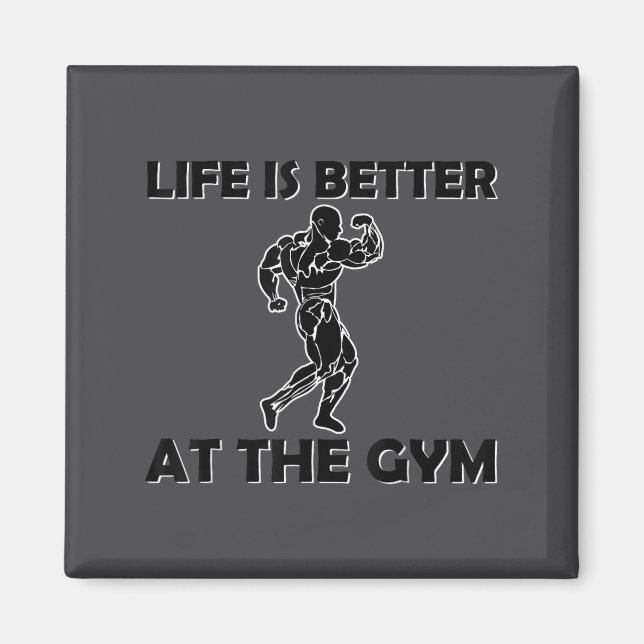 Imán Life Is Better At The Gym Bodybuilding Motivationa (Frente)