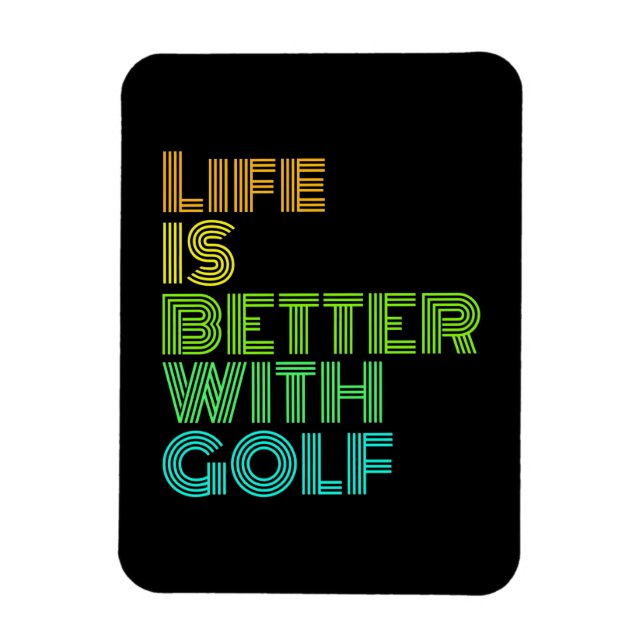 Imán Life Is Better With Golf (Vertical)